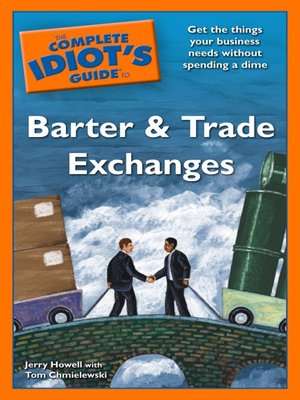cover image of The Complete Idiot's Guide to Barter and Trade Exchanges
